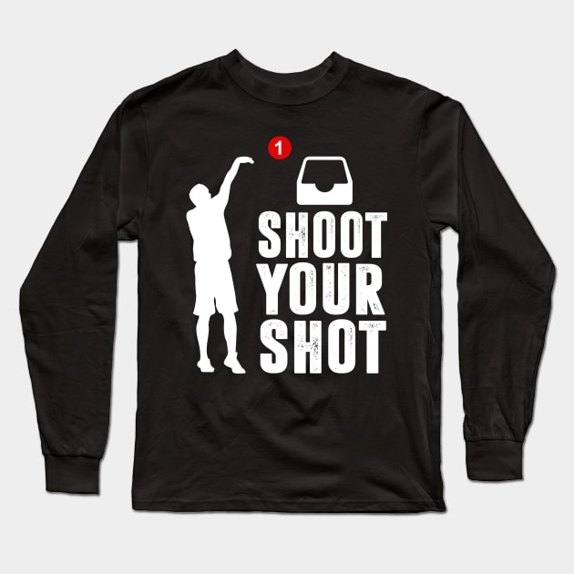 Shoot Your Shot Long Sleeve T-Shirt by TextTees